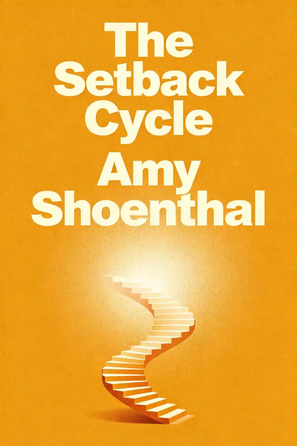Setback Cycle: How Defining Moments Can Move Us Forward book cover