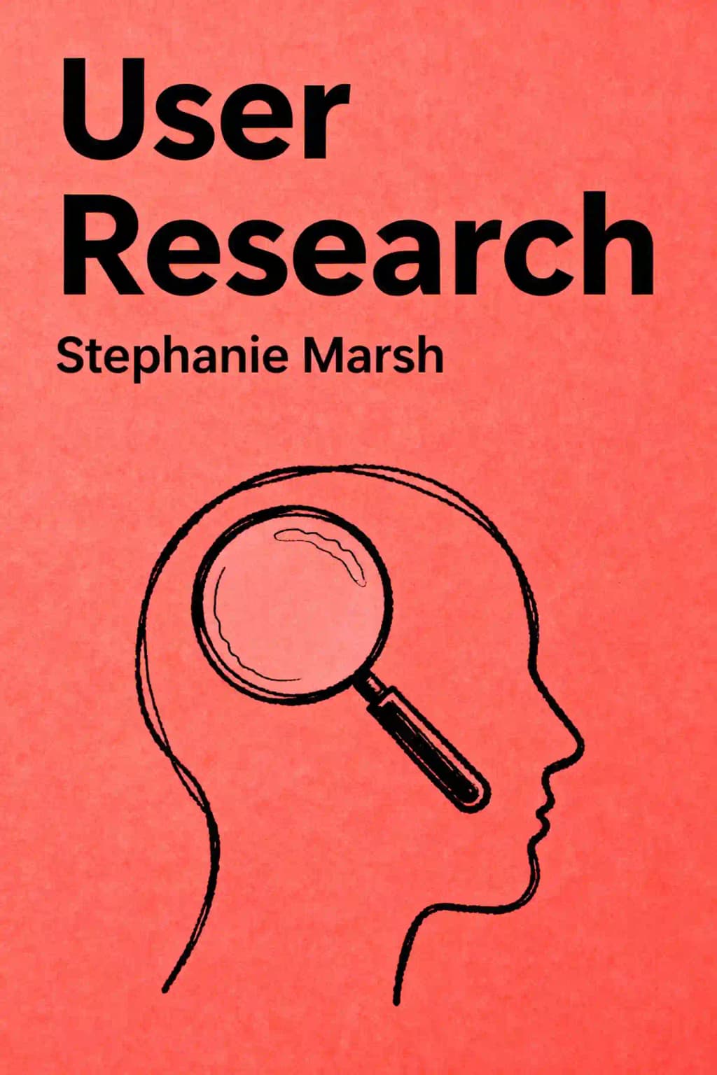 User Research: Improve Product and Service Design and Enhance Your UX Research book cover