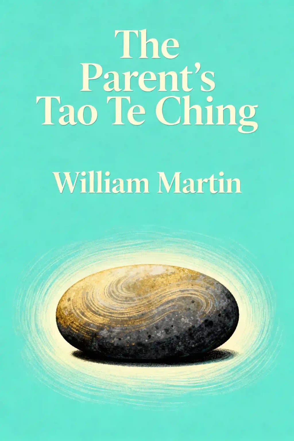 Il Tao per i genitori: una nuova interpretazione : antichi consigli per genitori moderni book cover