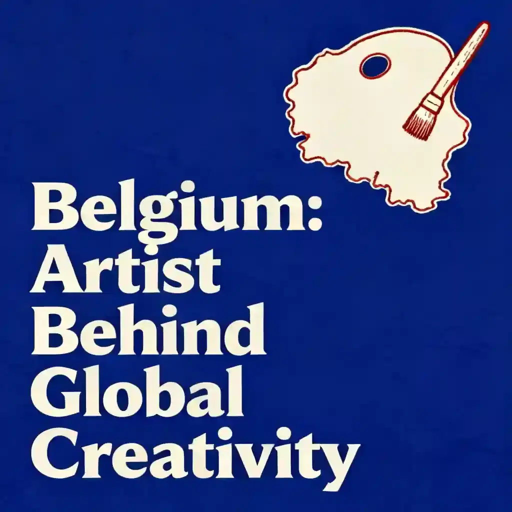 Belgium: History's Greatest Artist Behind Global Creativity book cover