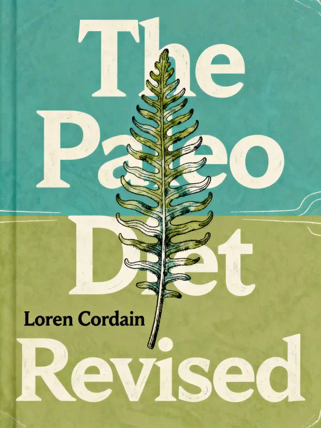 The Paleo diet: lose weight and get healthy by eating the foods you were designed to eat book cover