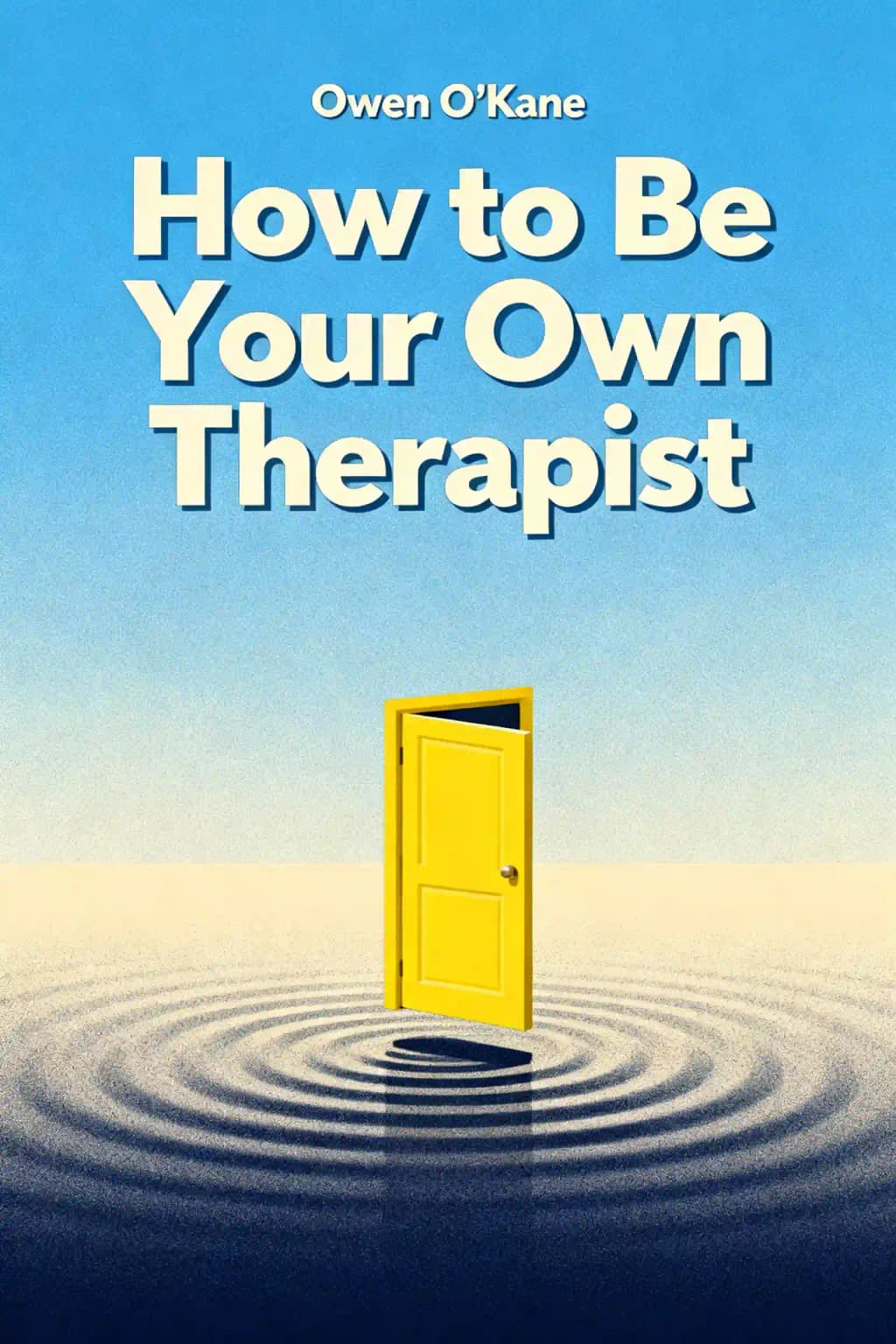 Sé tu propio terapeuta: Mejora tu estado de ánimo y reduce tu ansiedad en 10 minutos al día book cover