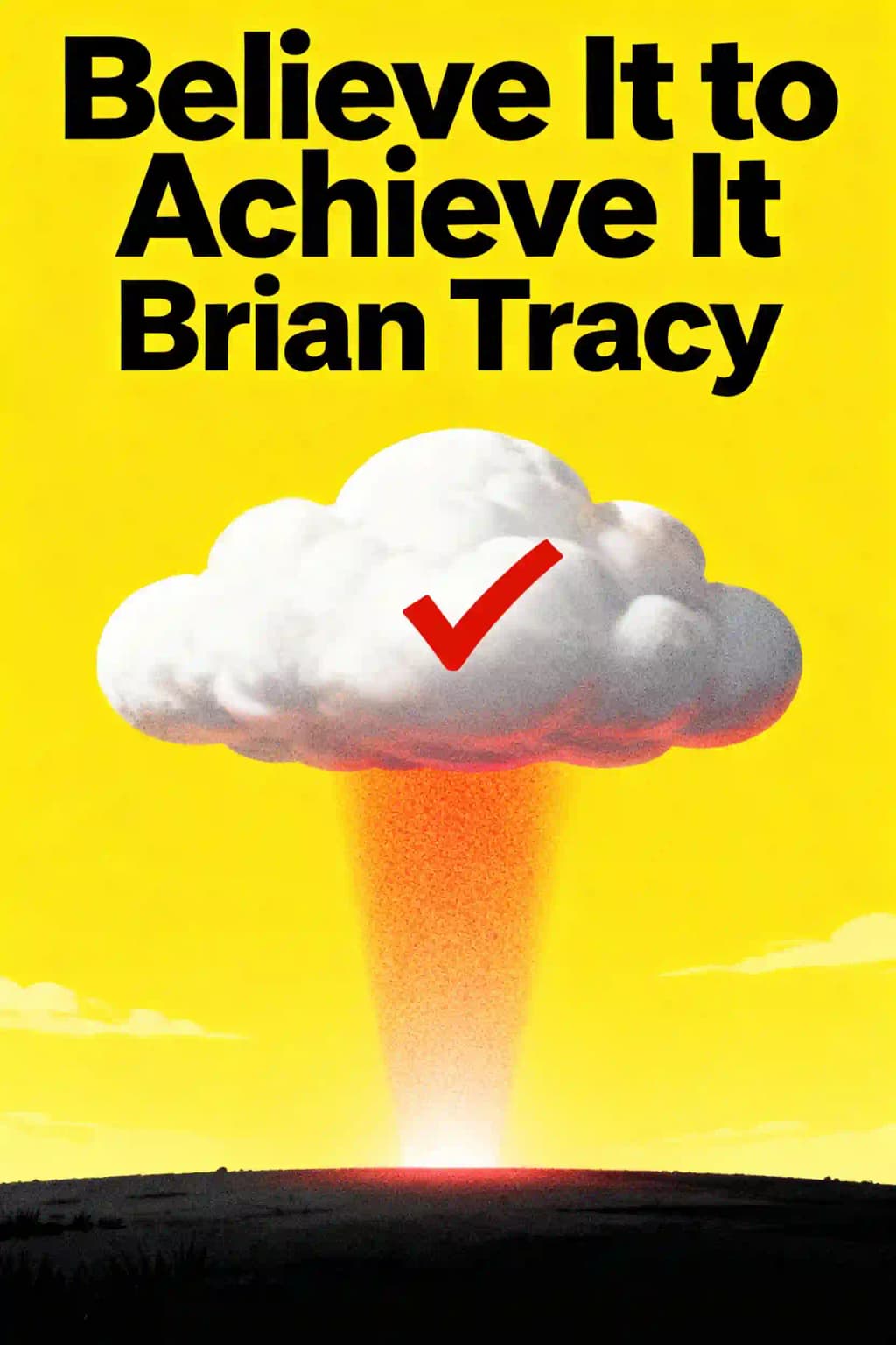 Believe It to Achieve It: Elimina Tus Dudas, Cambia Tus Creencias y Suelta el Pasado para Alcanzar Todo Tu Potencial / Believe It to Achieve It book cover