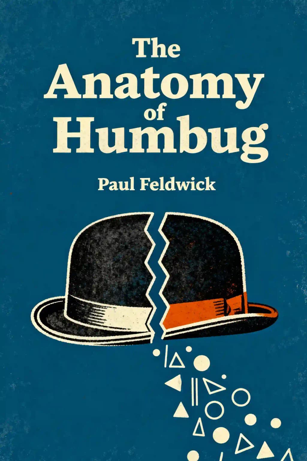 The Anatomy of Humbug: How to Think Differently about Advertising book cover