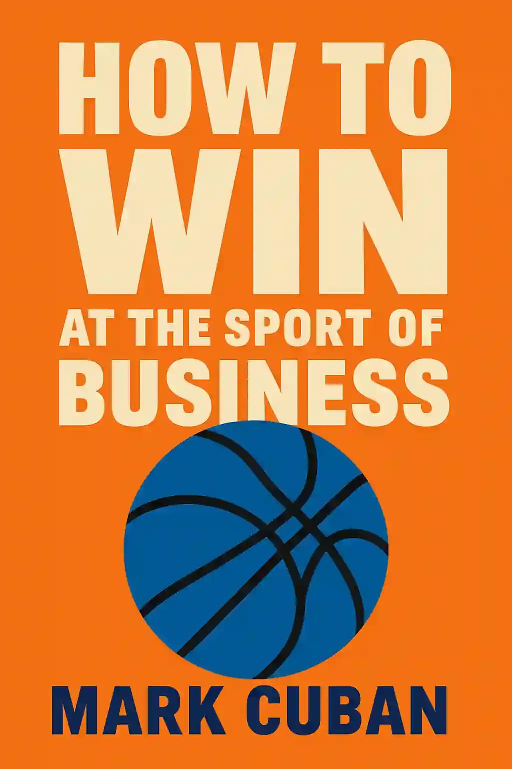 How to Win at the Sport of Business: If I Can Do It, You Can Do It book cover