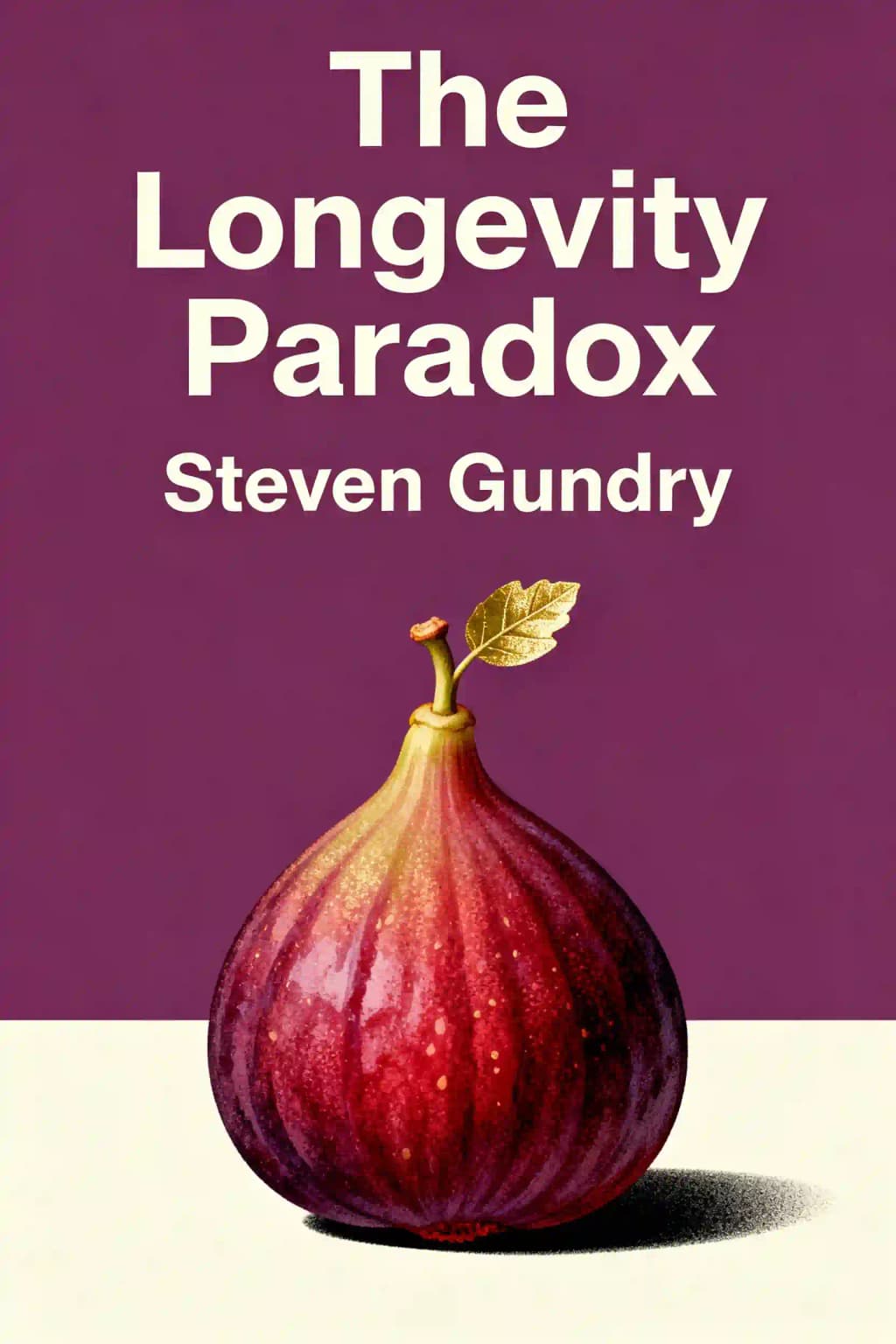 The Longevity Paradox: How to Die Young at a Ripe Old Age book cover