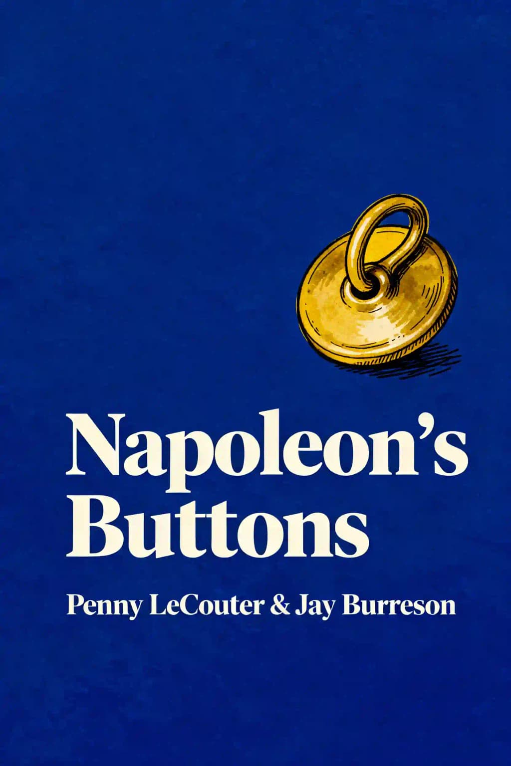 Os Botões de Napoleão: Como 17 Moléculas Mudaram a História book cover