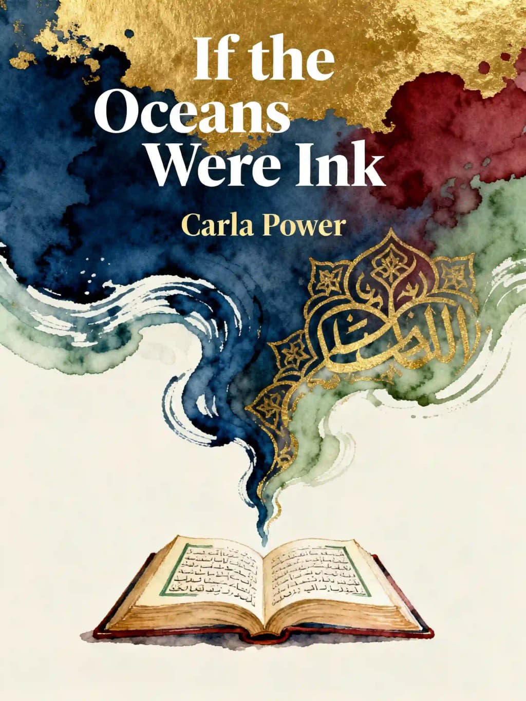 If the oceans were ink: an unlikely friendship and a journey to the heart of the Quran book cover