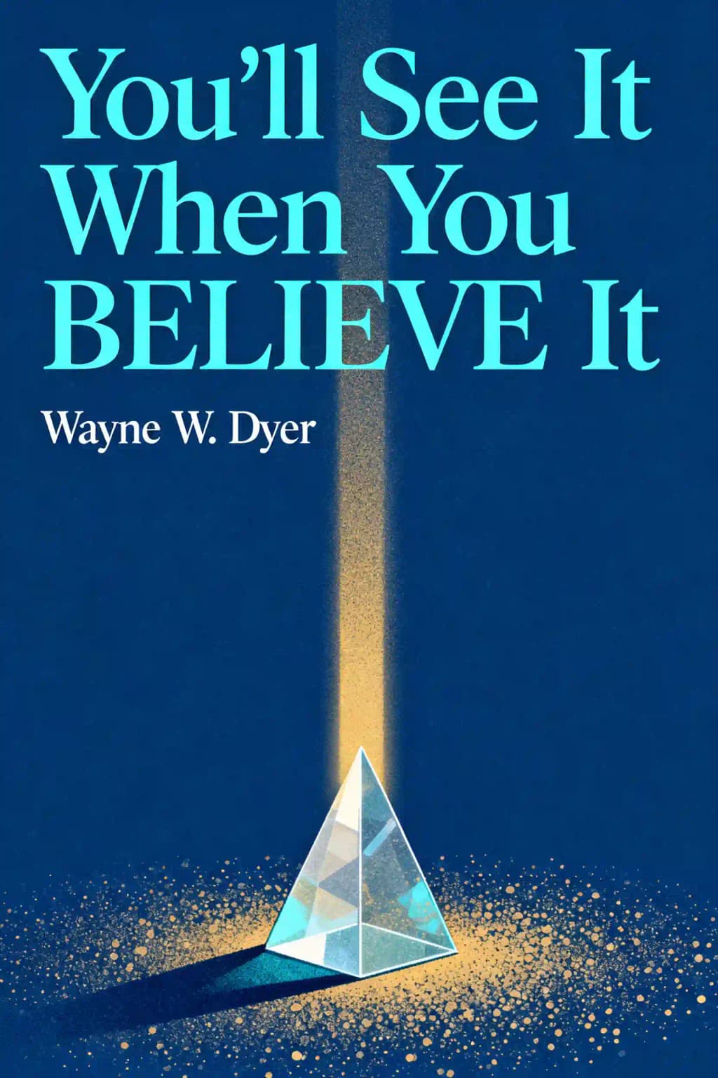 You'll see it when you believe it book cover