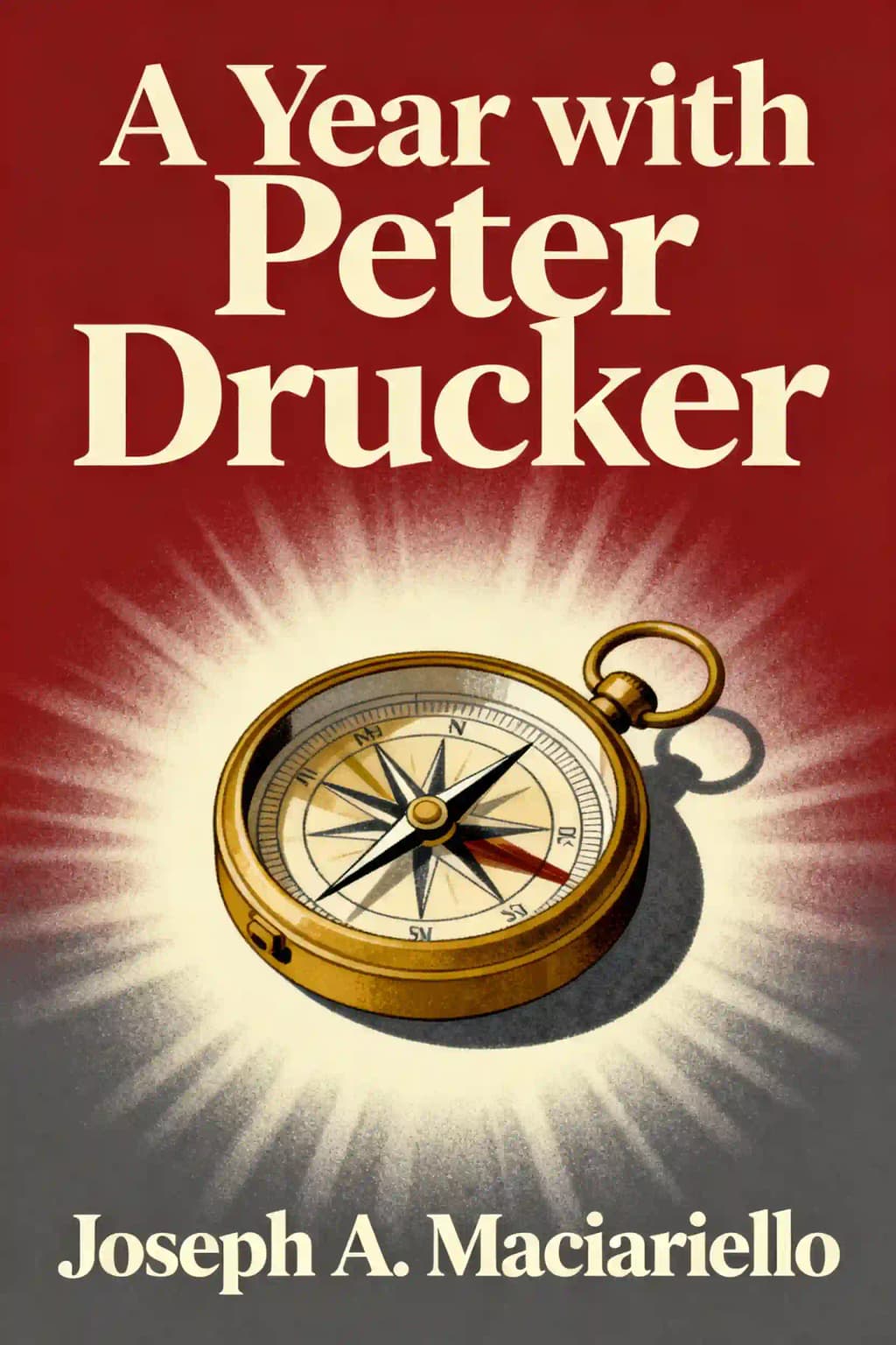 Um Ano com Peter Drucker: Leituras Diárias para Inspirar uma Liderança mais Eficaz book cover