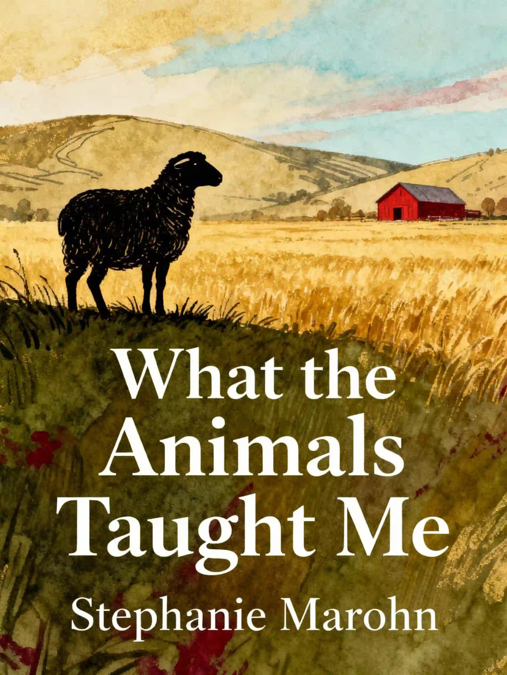 Ce que les animaux m'ont appris: des histoires d'amour et de guérison provenant d'un sanctuaire pour animaux de ferme book cover