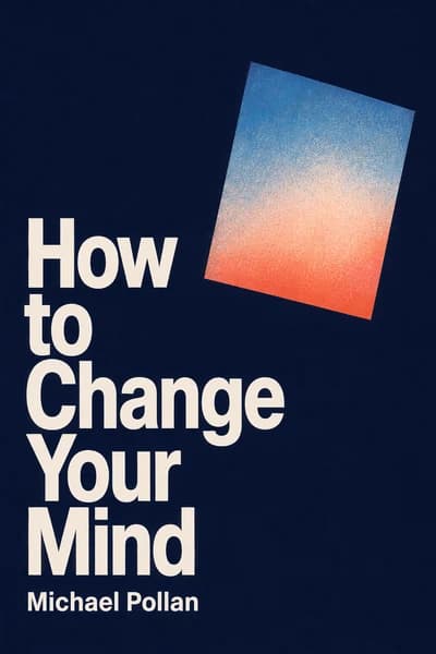 Come cambiare la tua mente: La Nuova Scienza degli Psichedelici book cover