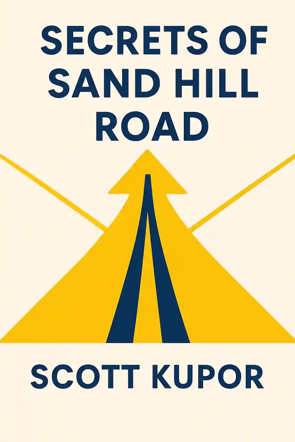 Secrets of Sand Hill Road: Venture Capital--And How to Get It book cover
