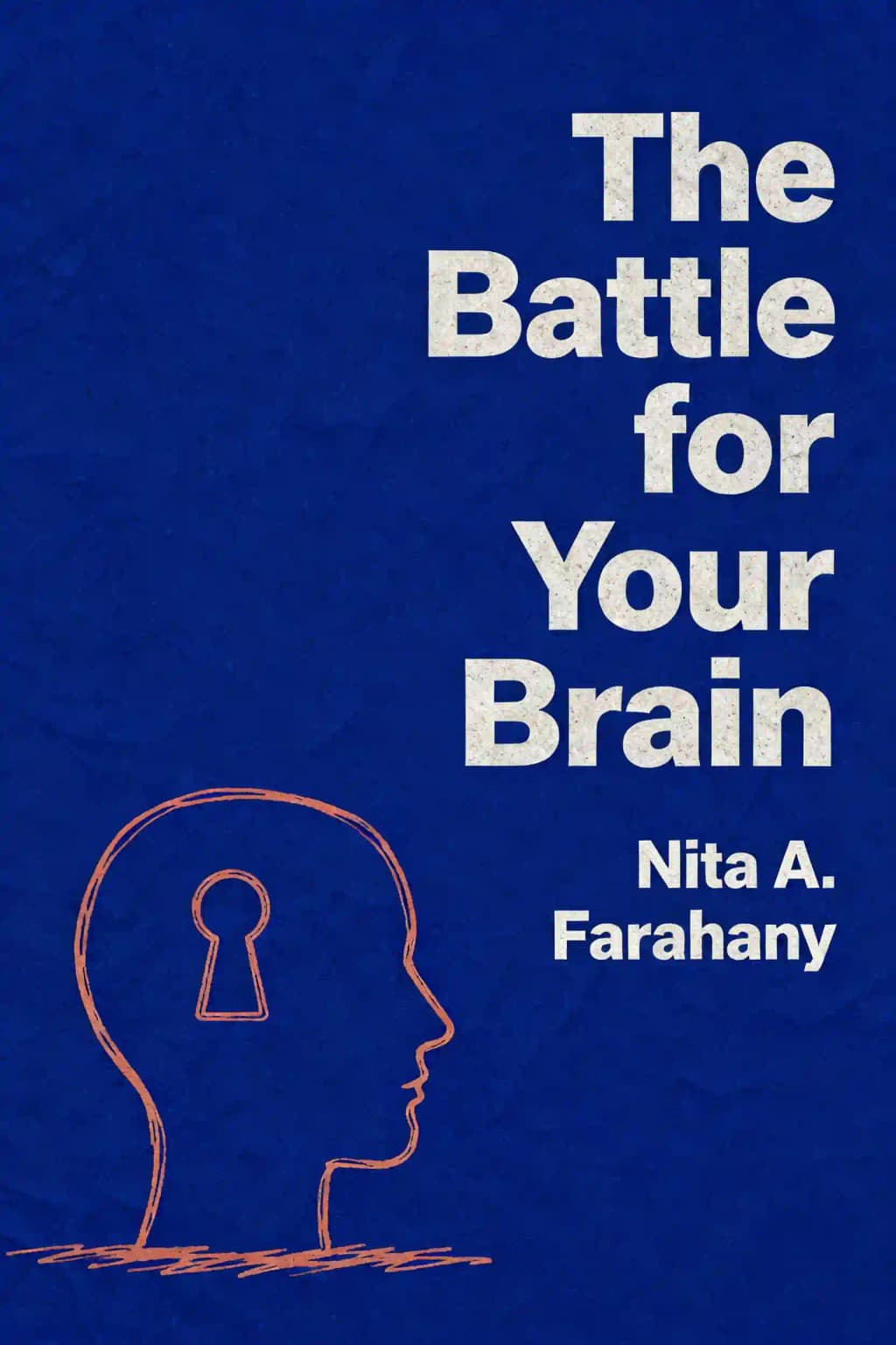 Battle for Your Brain: Defending the Right to Think Freely in the Age of Neurotechnology book cover