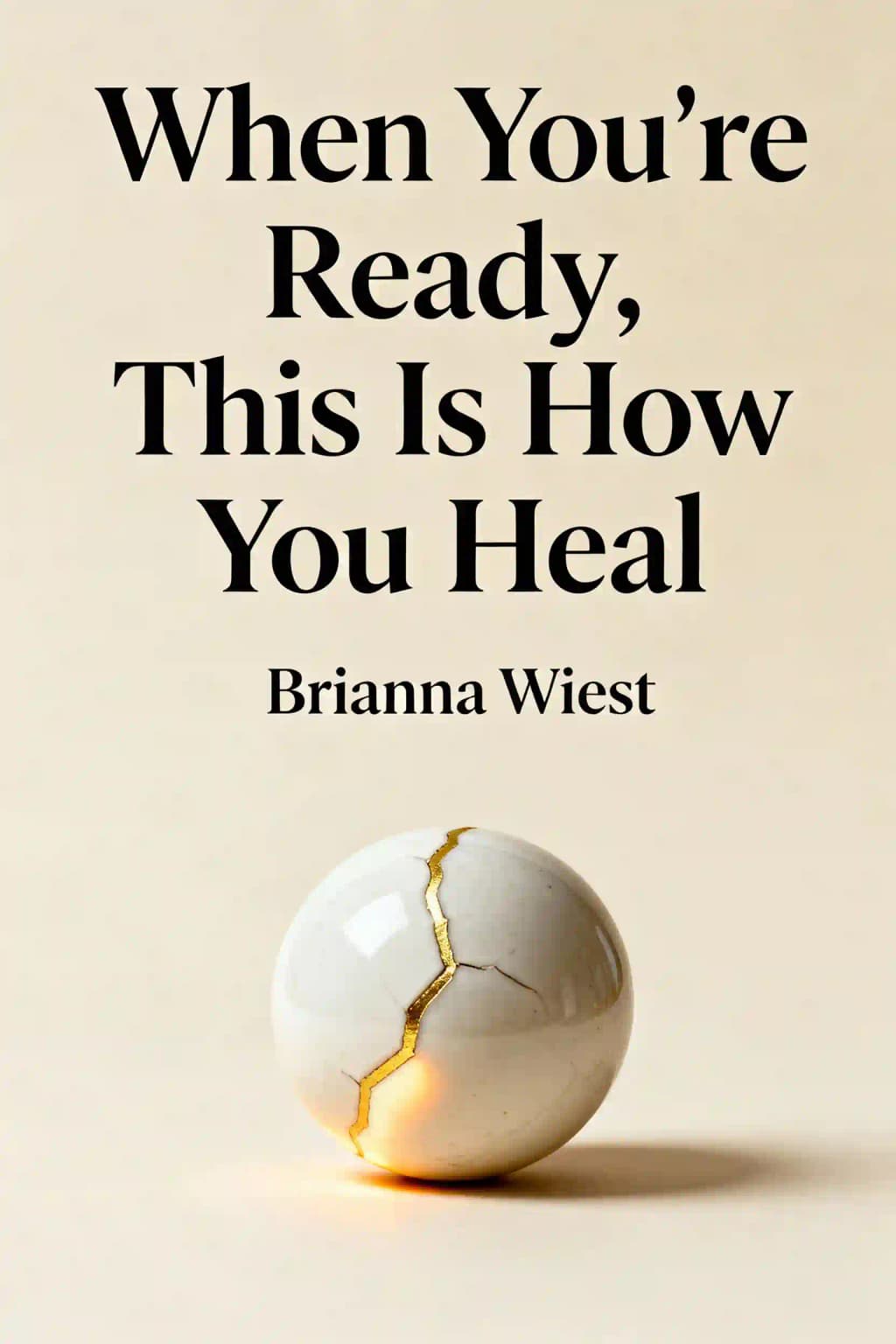 When You're Ready, This Is How You Heal book cover
