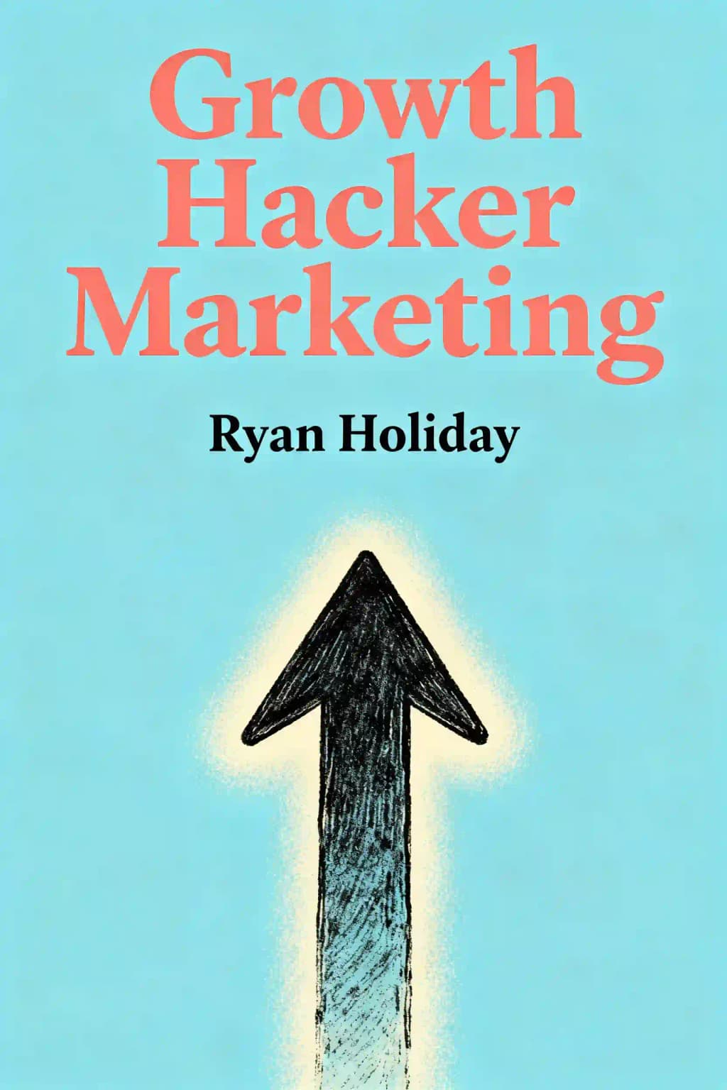 Growth Hacker Marketing: A Primer on the Future of PR, Marketing, and Advertising book cover