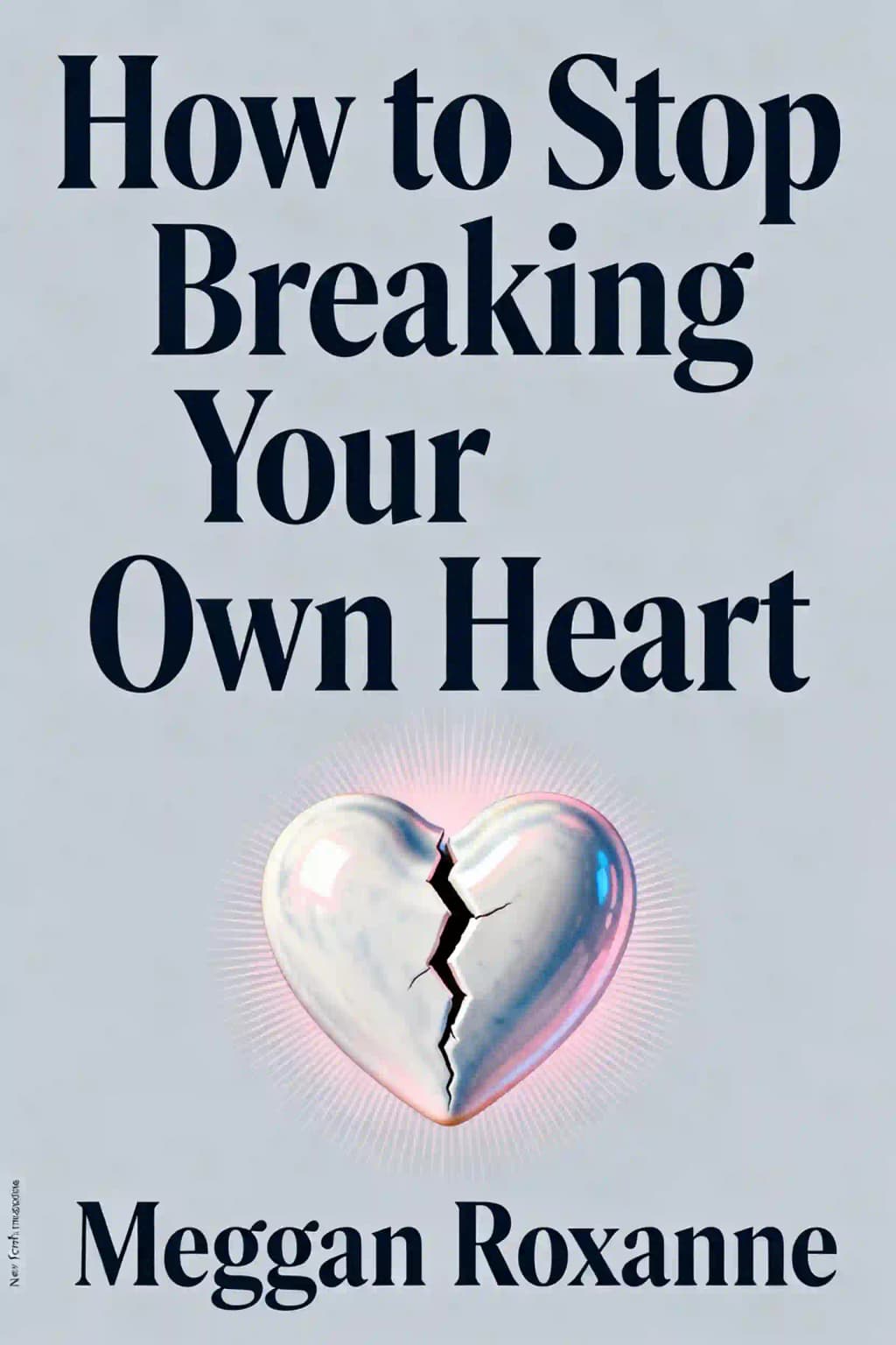 Comment ne plus se briser le cœur seul book cover