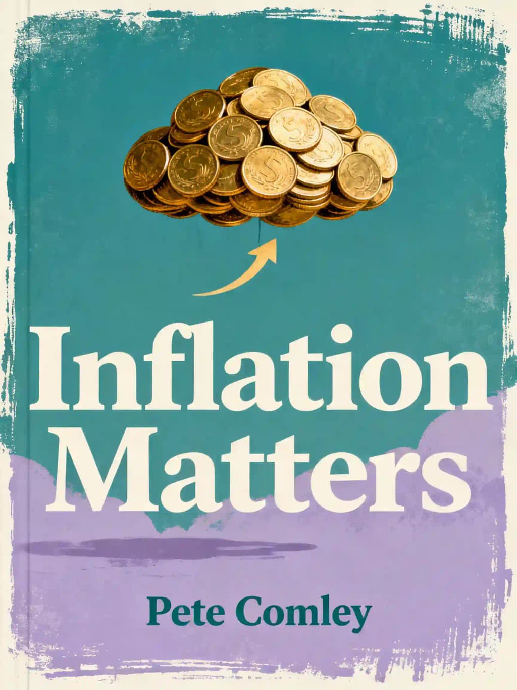 La inflación importa: La Teoría de la Ola Inflacionaria, su Impacto en la Inflación Pasada y Presente... y la Deflación que está por Venir book cover