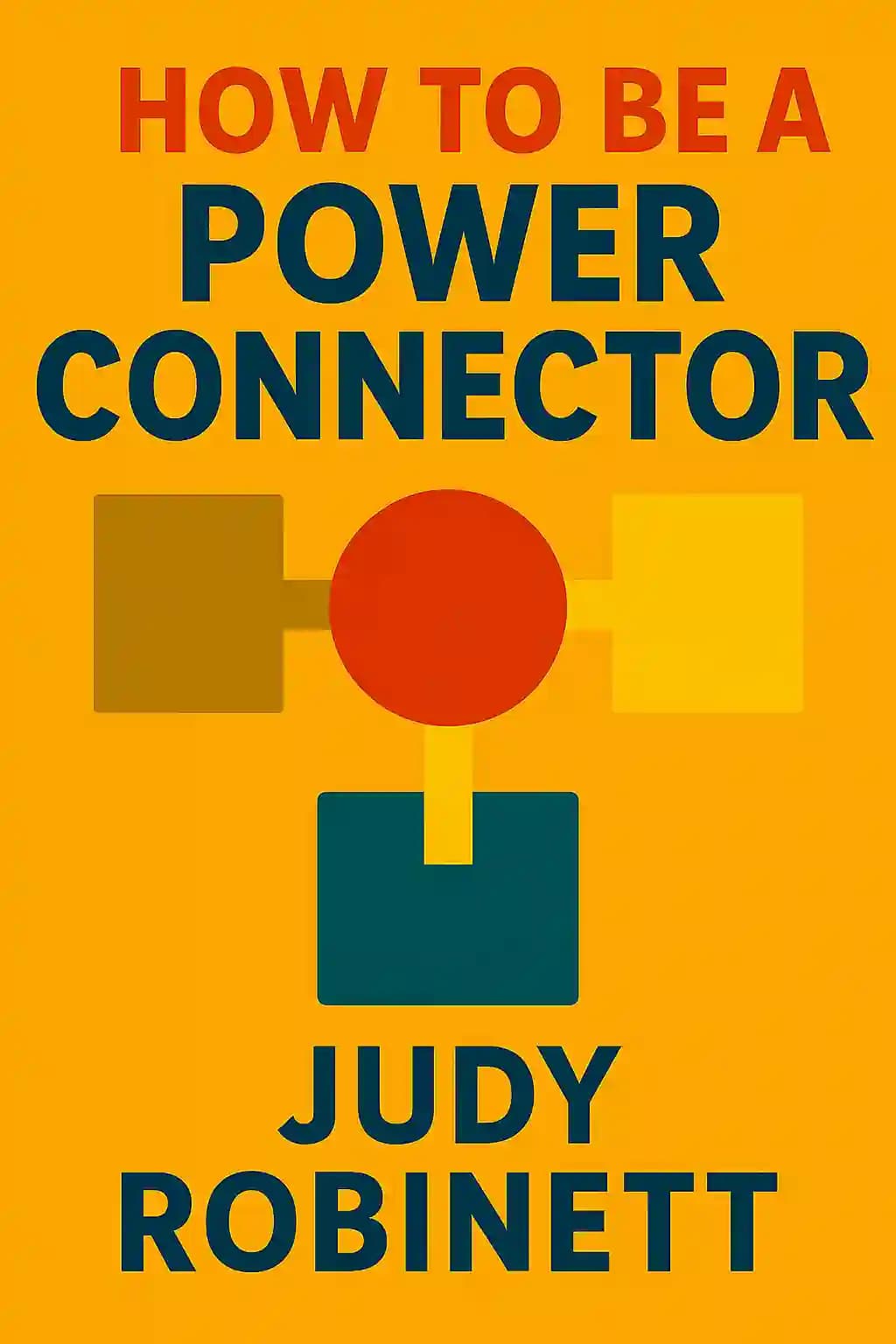 How to Be a Power Connector book cover
