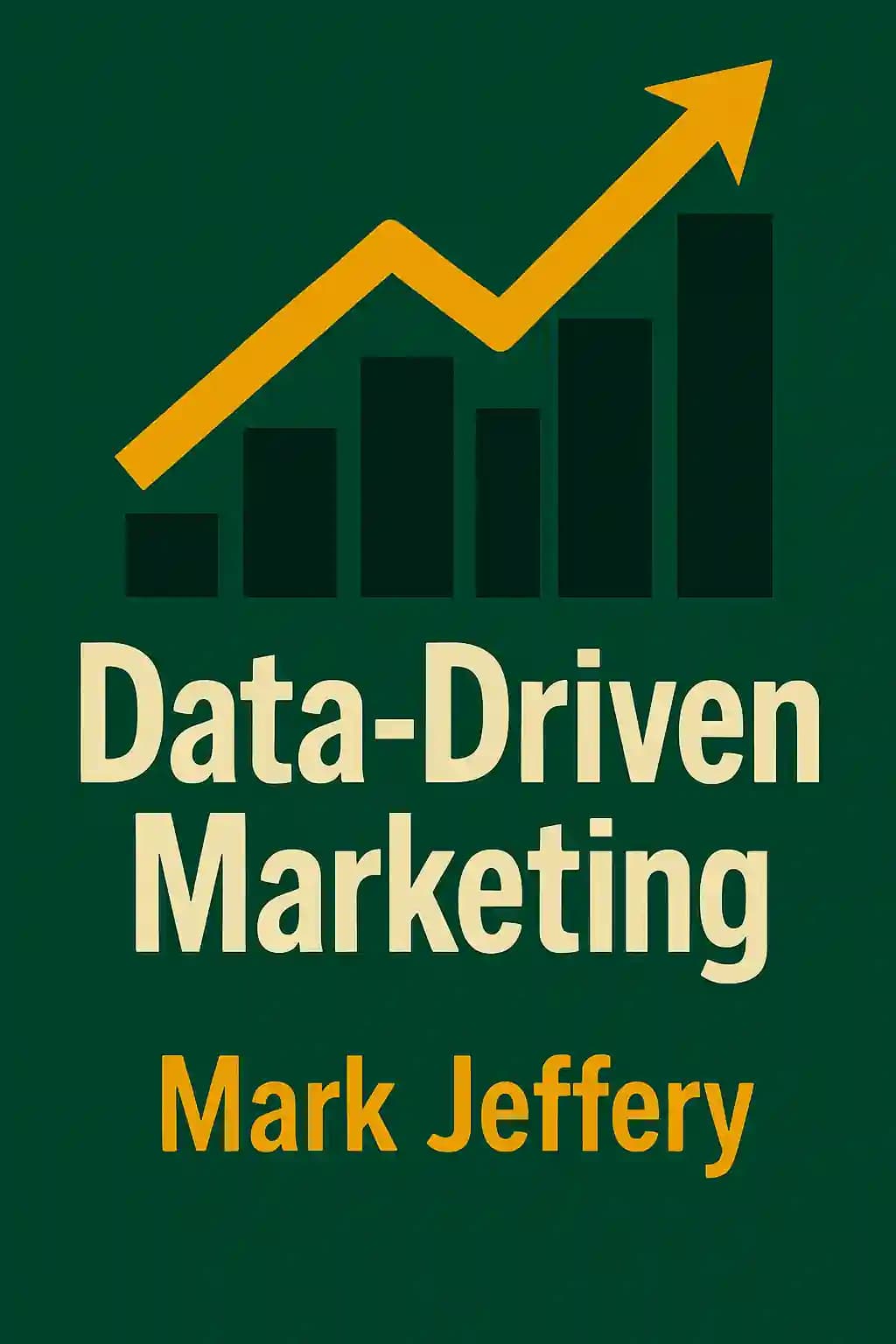 Data-Driven Marketing: The 15 Metrics Everyone in Marketing Should Know book cover