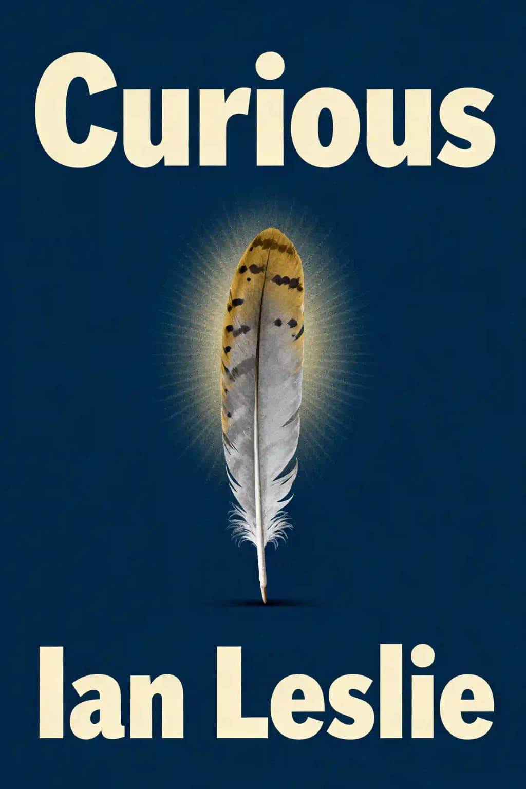 Curious: The Desire to Know and Why Your Future Depends on It book cover