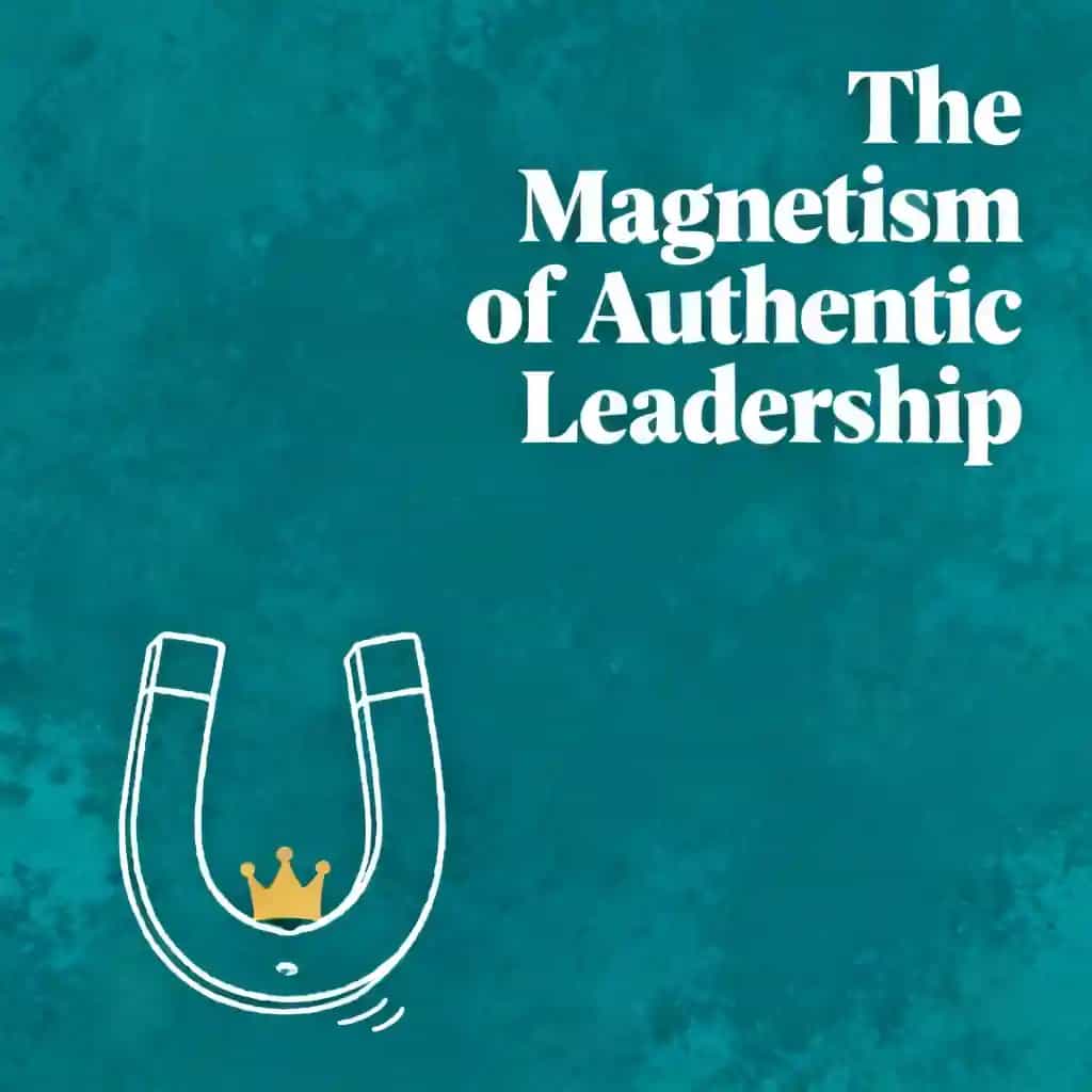 Capa do livro The Magnetism of Authentic Leadership