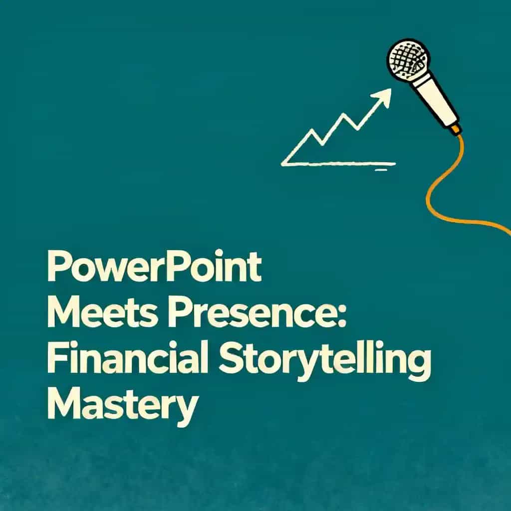 PowerPoint Meets Presence: Financial Storytelling Mastery book cover