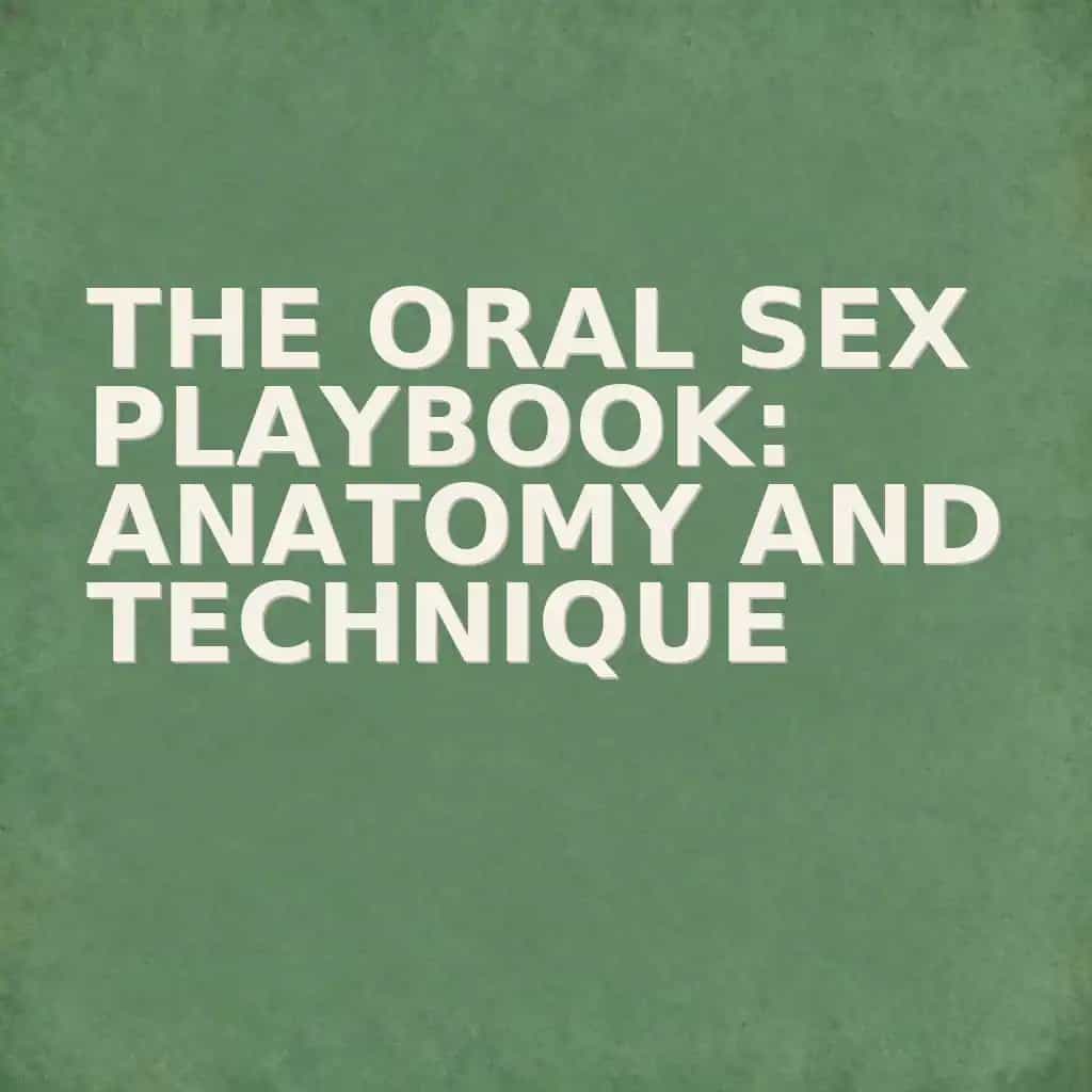 Buchcover von The Oral Sex Playbook: Anatomy and Technique