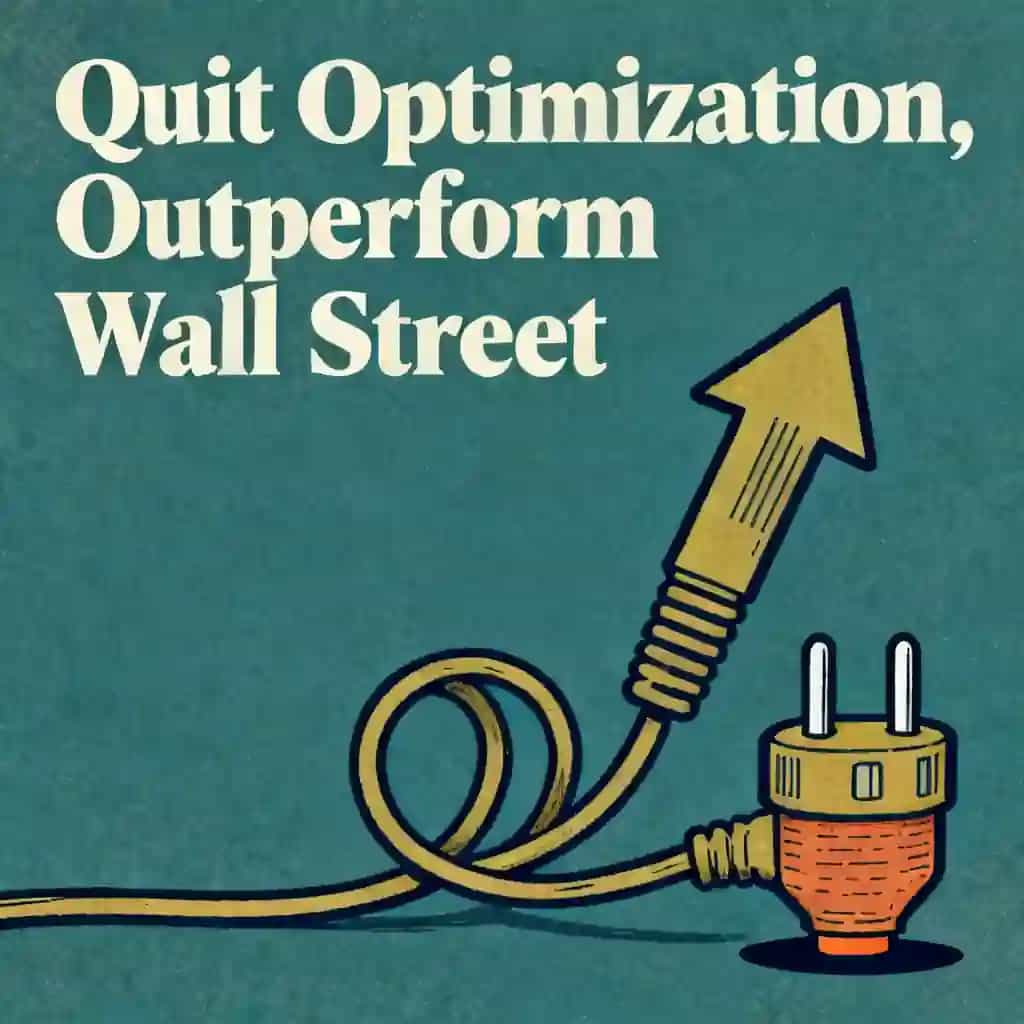 When Quitting Optimization Doubled Wall Street Performance 책 표지