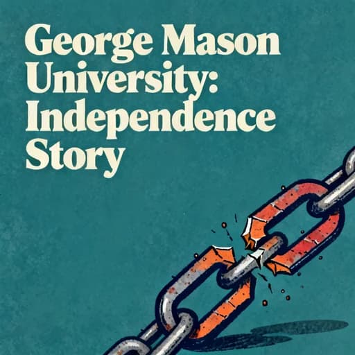 George Mason University: The Story of Independence and Growth