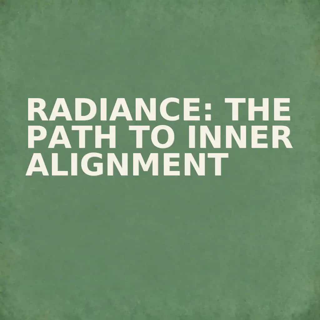 Обложка книги Radiance: The Path to Inner Alignment