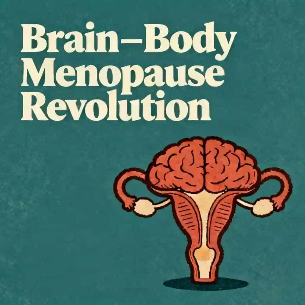 Menopause: The Brain-Body Revolution book cover