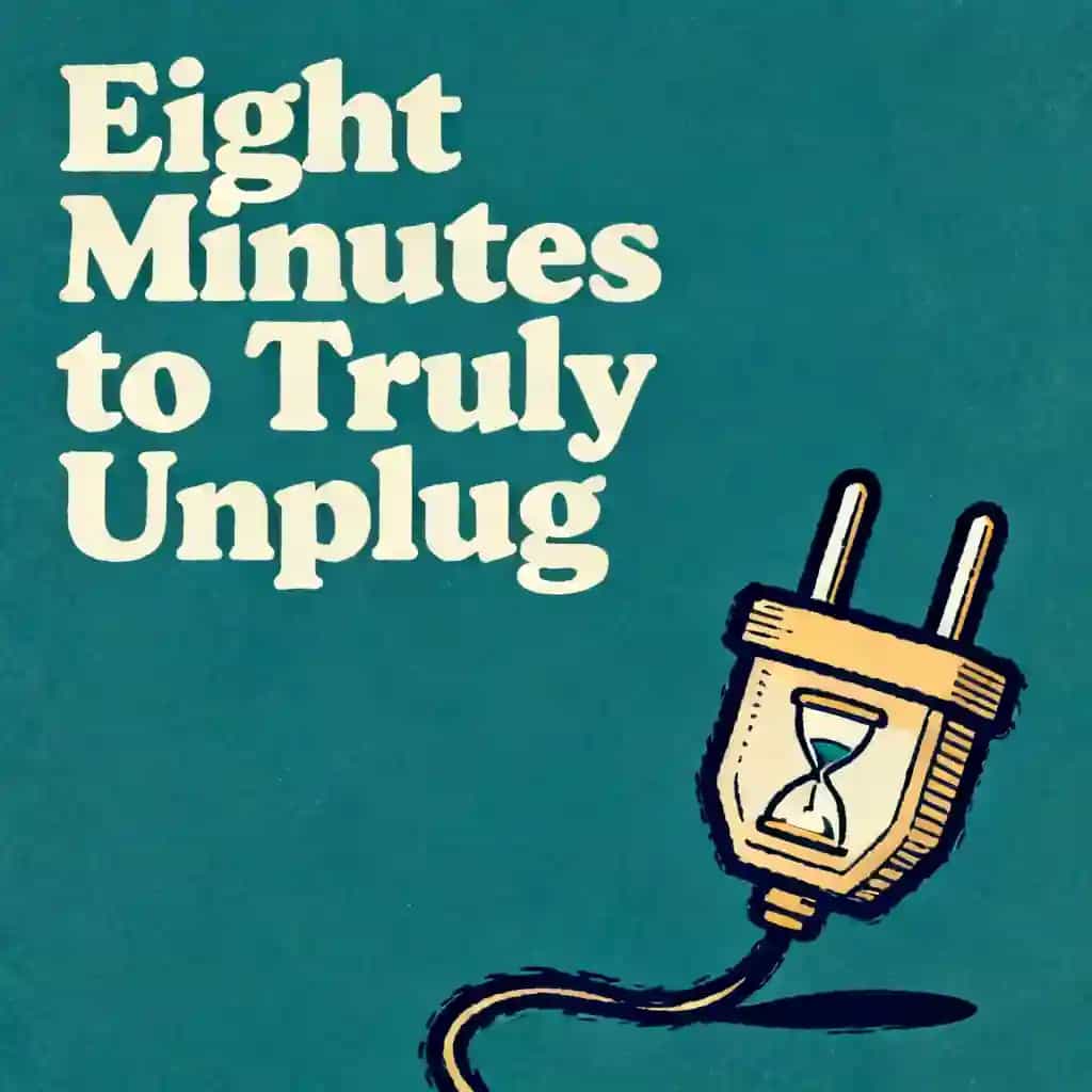 Capa do livro Mastering the Eight-Minute Ritual to Truly Unplug