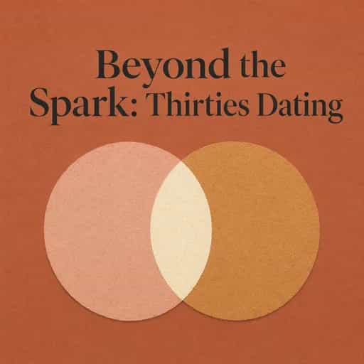 Dating in Your 30s: Beyond the Spark book cover