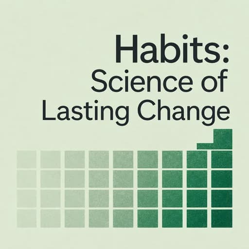 Building Habits: The Science of Lasting Change and Habit Formation