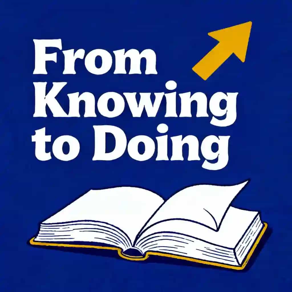 From Knowing to Doing: Bridge Your Knowledge Gap book cover