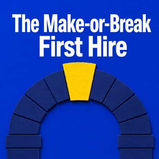The First Hire That Makes or Breaks a Company book cover