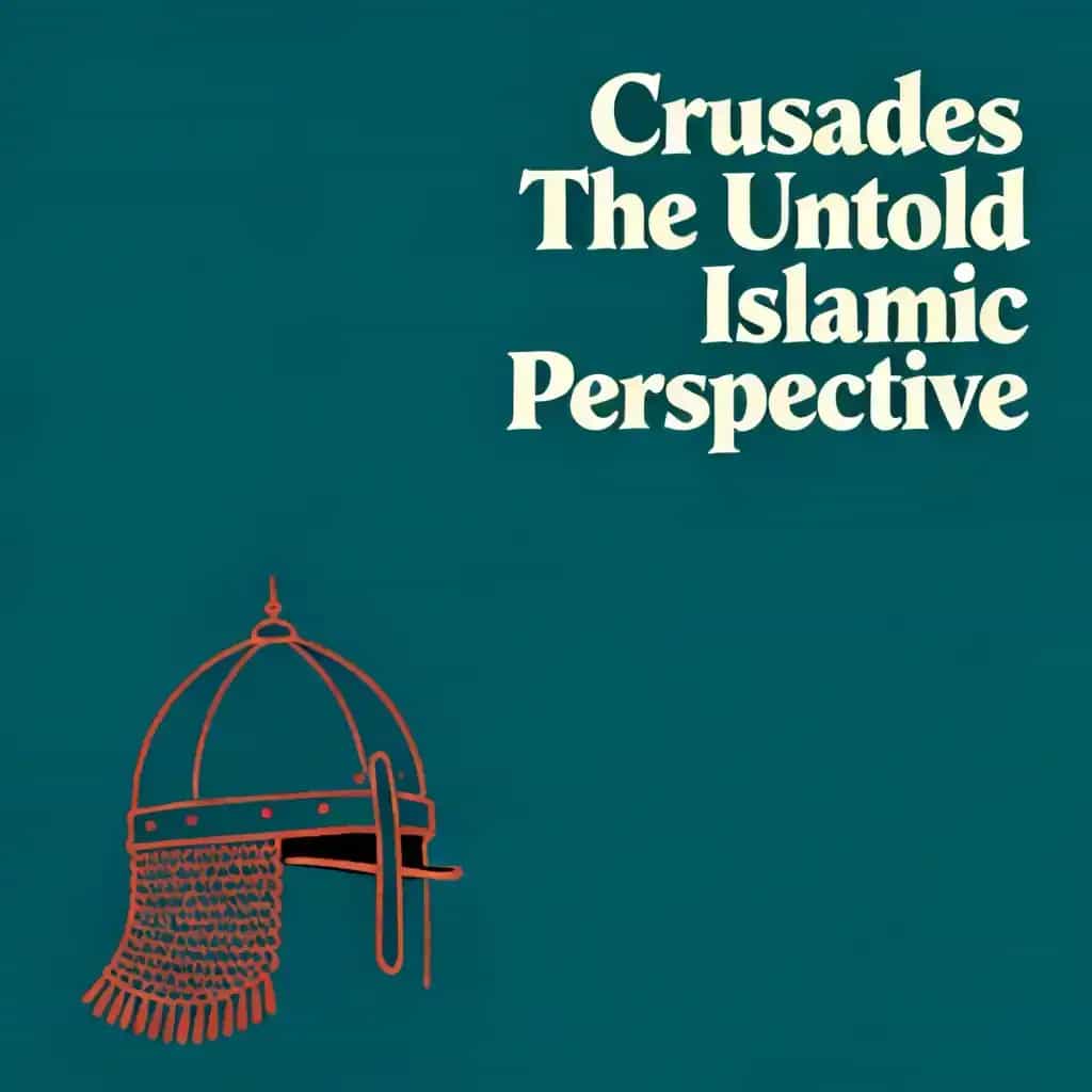 Crusades: The Untold Islamic Perspective の書籍表紙