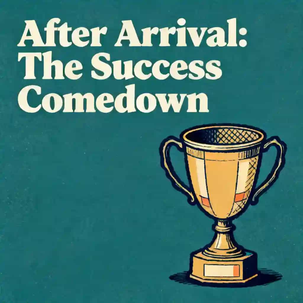Portada del libro The Arrival Fallacy: Beyond the High of Success