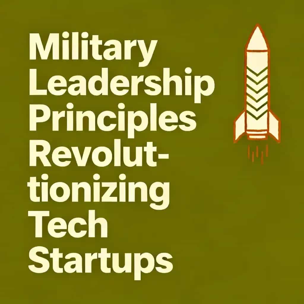 Buchcover von Military Leadership Principles Revolutionizing Tech Startups
