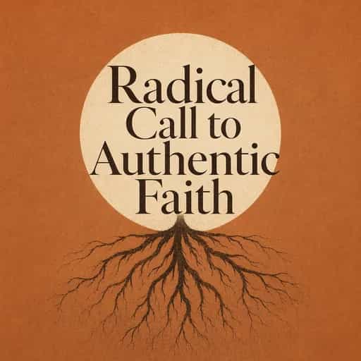 Portada del libro The Radical Call to Authentic Faith