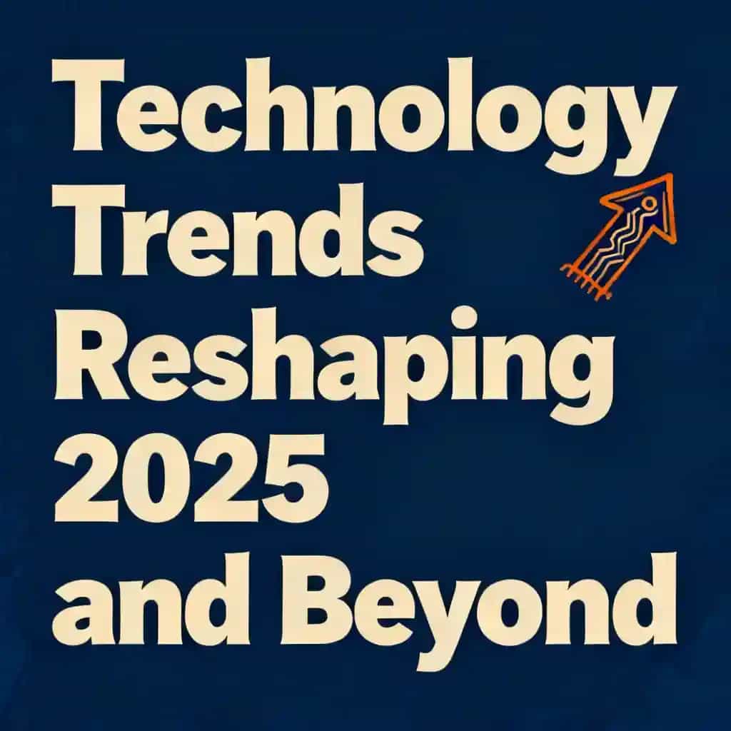 Couverture du livre Technology Trends Reshaping 2025 and Beyond
