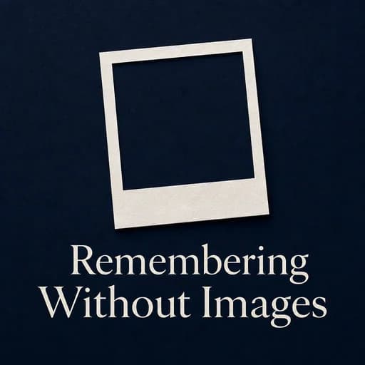 Aphantasia: Memory Without Images and the Blind Mind's Eye