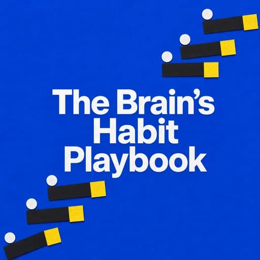 Building Habits: The Brain’s Real Playbook & Neuroscience
