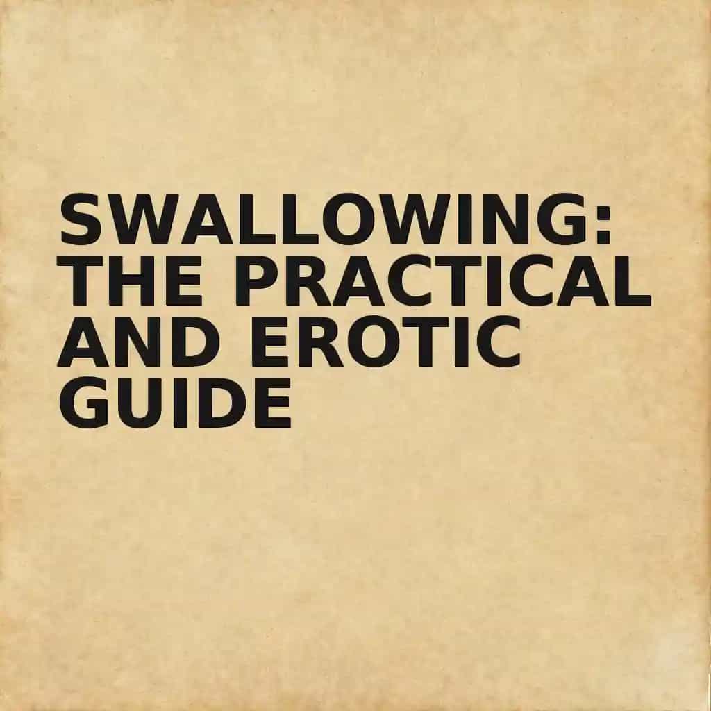 Buchcover von Swallowing: The Practical and Erotic Guide