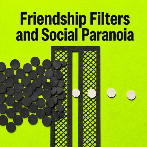 Social Paranoia and the Friendship Filter | Podcast