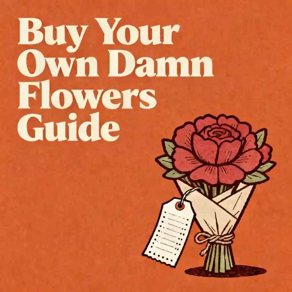 Обложка книги Buy Yourself the Damn Flowers: Complete Guide