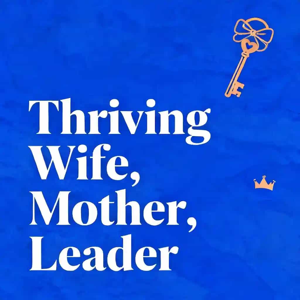 Portada del libro Thriving in Every Role: Wife, Mother, Leader