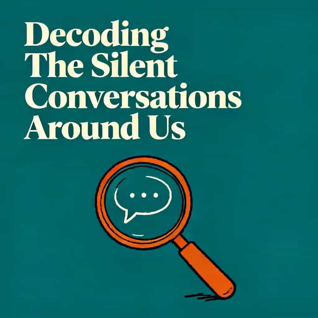 Capa do livro Decoding the Silent Conversations Happening All Around Us