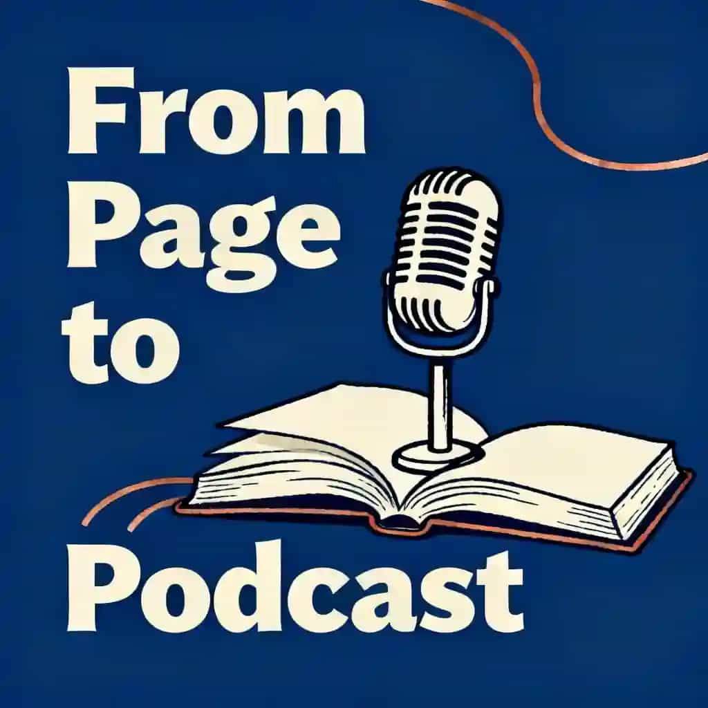 Обложка книги From Page to Podcast: Your Complete Guide